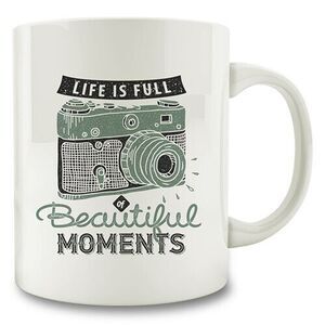 Life is full‎ of Beautiful Moments Mug, Photographer Photography Camera Coffee